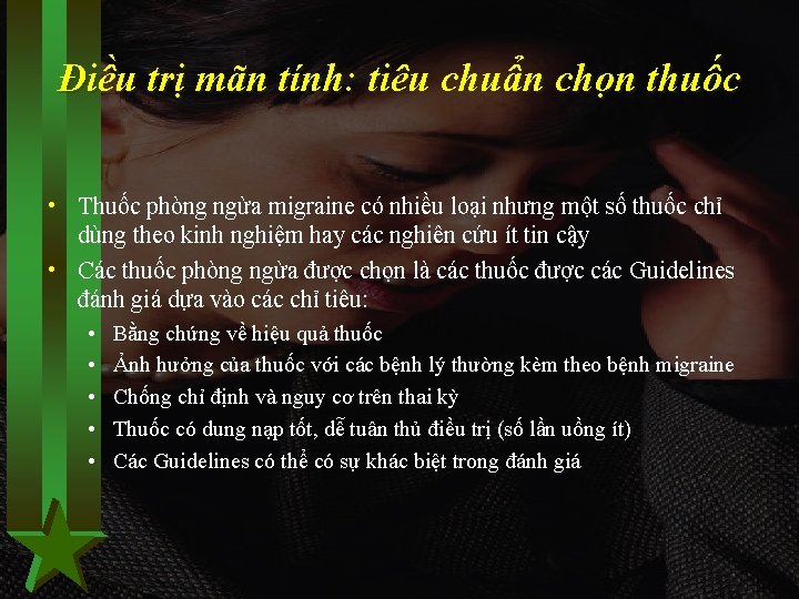 Điều trị mãn tính: tiêu chuẩn chọn thuốc • Thuốc phòng ngừa migraine có