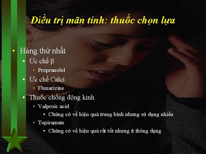 Điều trị mãn tính: thuốc chọn lựa • Hàng thứ nhất • Ức chế