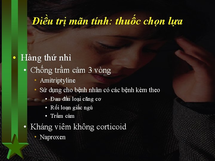 Điều trị mãn tính: thuốc chọn lựa • Hàng thứ nhì • Chống trầm