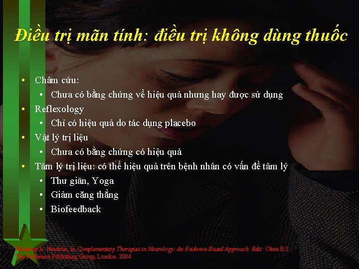 Điều trị mãn tính: điều trị không dùng thuốc • Châm cứu: • Chưa
