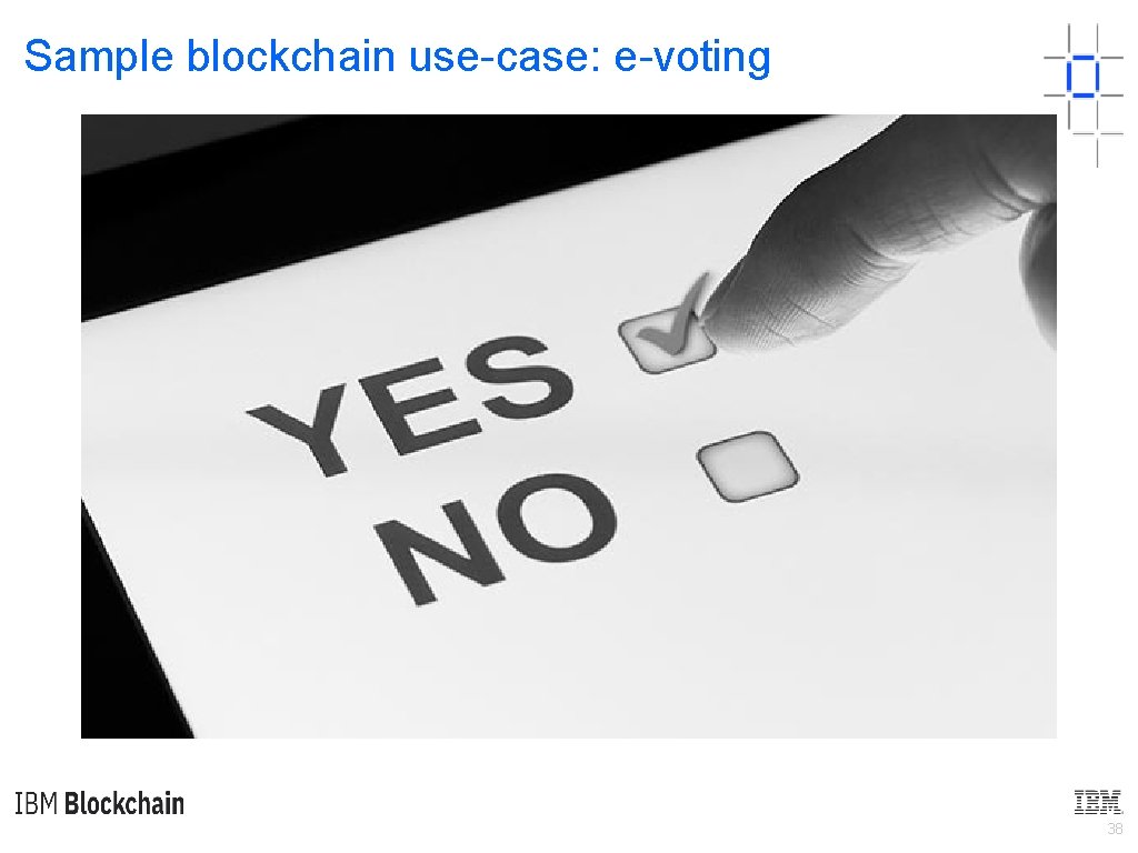 Sample blockchain use-case: e-voting 38 