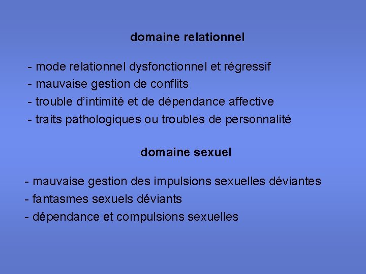 domaine relationnel - mode relationnel dysfonctionnel et régressif - mauvaise gestion de conflits -