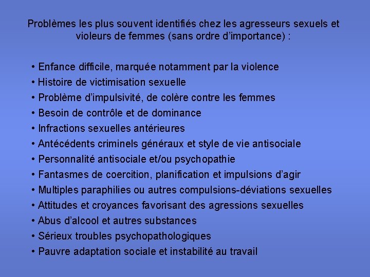Problèmes les plus souvent identifiés chez les agresseurs sexuels et violeurs de femmes (sans