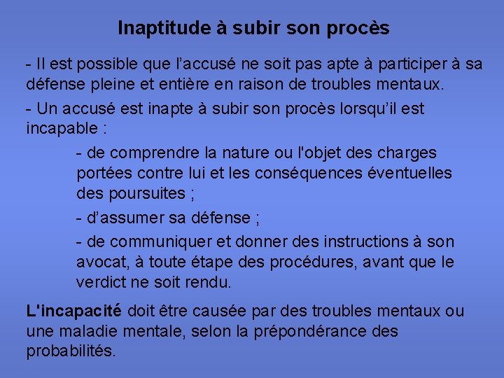 Inaptitude à subir son procès - Il est possible que l’accusé ne soit pas