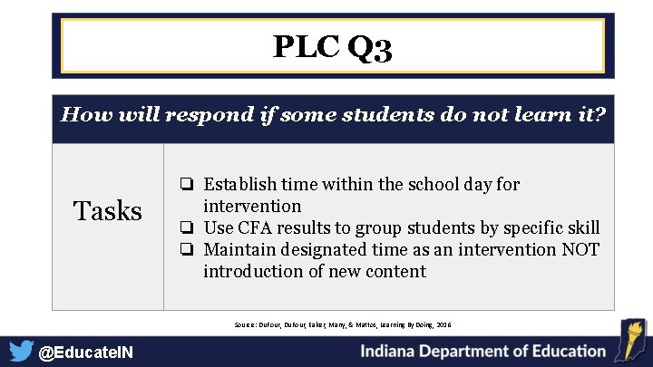 PLC Q 3 How will respond if some students do not learn it? Tasks