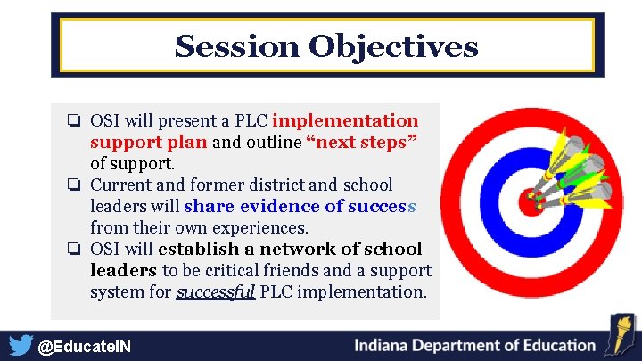 Session Objectives ❏ OSI will present a PLC implementation support plan and outline “next