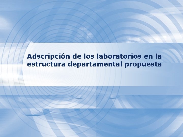 Adscripción de los laboratorios en la estructura departamental propuesta 