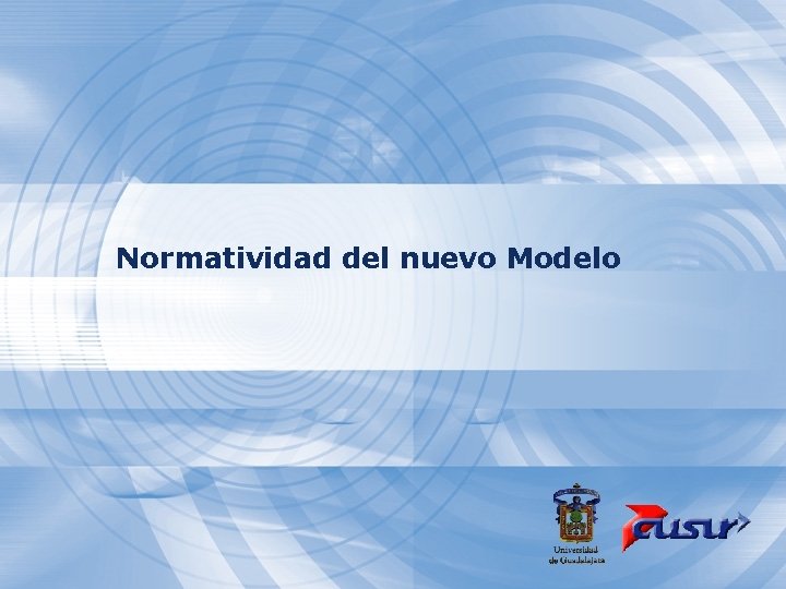 Normatividad del nuevo Modelo 