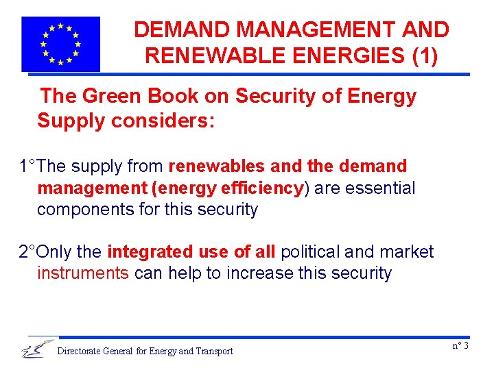 DEMAND MANAGEMENT AND RENEWABLE ENERGIES (1) The Green Book on Security of Energy Supply