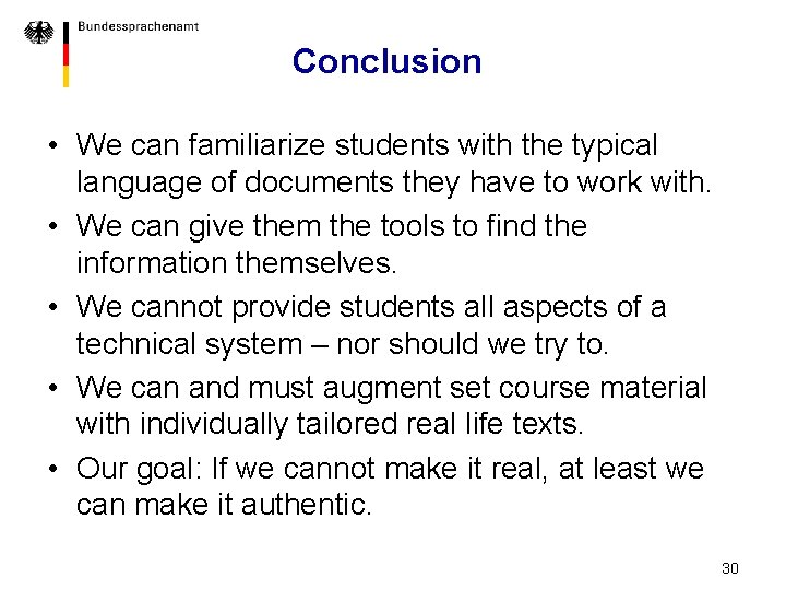 Conclusion • We can familiarize students with the typical language of documents they have