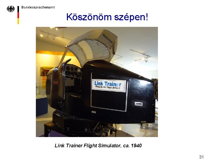 Köszönöm szépen! Link Trainer Flight Simulator, ca. 1940 31 