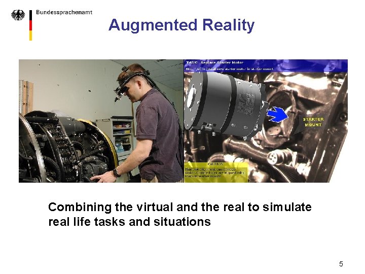 Augmented Reality Combining the virtual and the real to simulate real life tasks and
