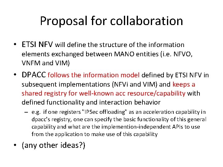Proposal for collaboration • ETSI NFV will define the structure of the information elements