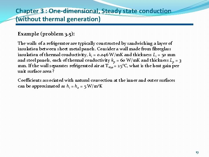 Chapter 3 : One-dimensional, Steady state conduction (without thermal generation) Example (problem 3. 5):