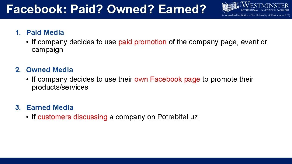 Facebook: Paid? Owned? Earned? 1. Paid Media • If company decides to use paid