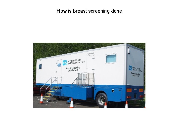 How is breast screening done 