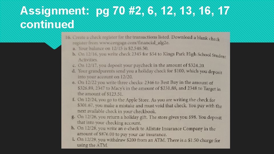 Assignment: pg 70 #2, 6, 12, 13, 16, 17 continued 