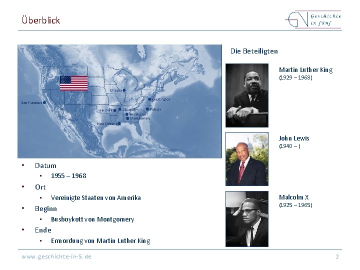 Überblick Die Beteiligten Martin Luther King (1929 – 1968) John Lewis (1940 – )