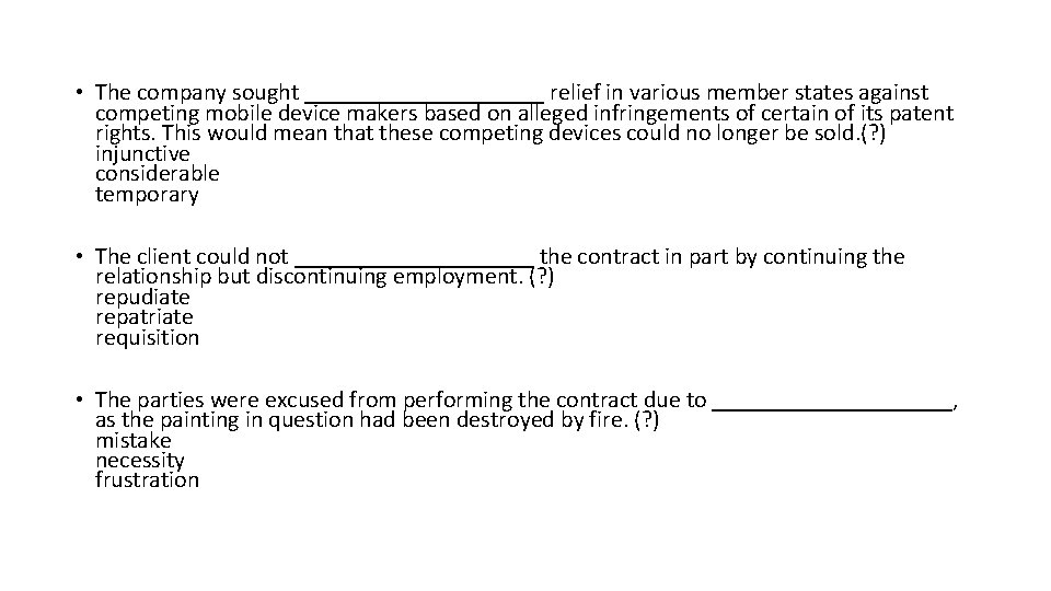  • The company sought __________ relief in various member states against competing mobile