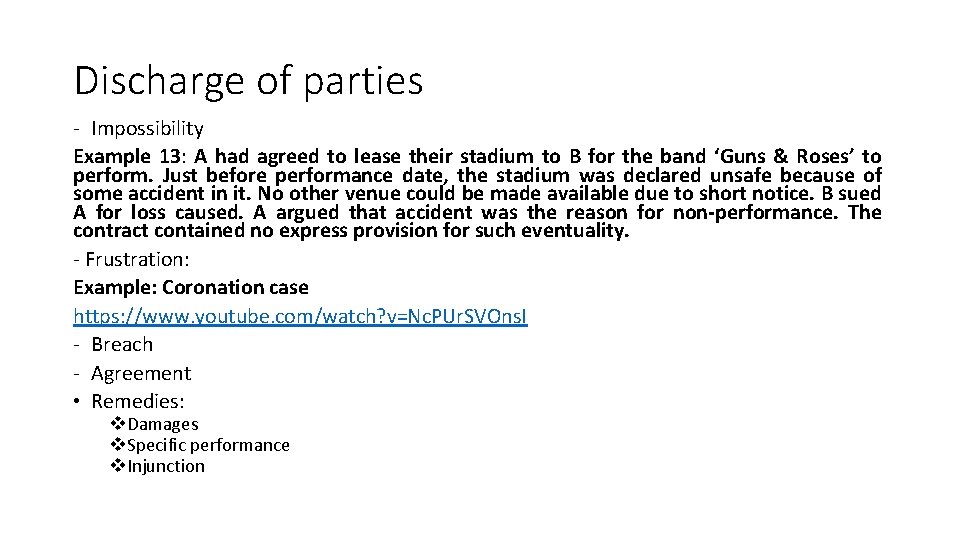 Discharge of parties - Impossibility Example 13: A had agreed to lease their stadium