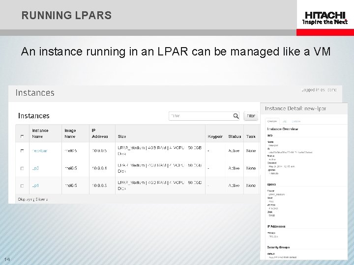 RUNNING LPARS An instance running in an LPAR can be managed like a VM
