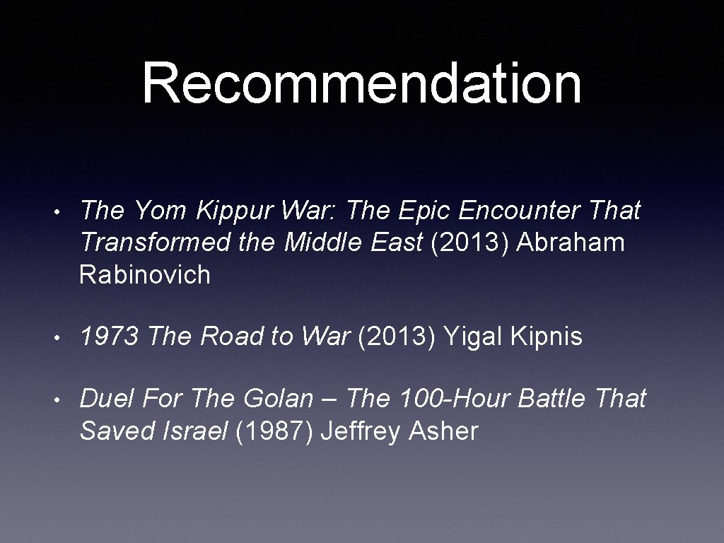 Recommendation • The Yom Kippur War: The Epic Encounter That Transformed the Middle East