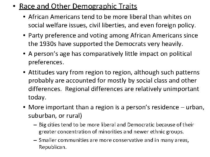  • Race and Other Demographic Traits • African Americans tend to be more