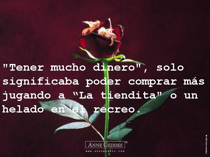 "Tener mucho dinero", solo significaba poder comprar más jugando a “La tiendita" o un