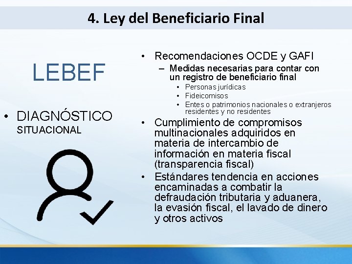 4. Ley del Beneficiario Final LEBEF • DIAGNÓSTICO SITUACIONAL • Recomendaciones OCDE y GAFI
