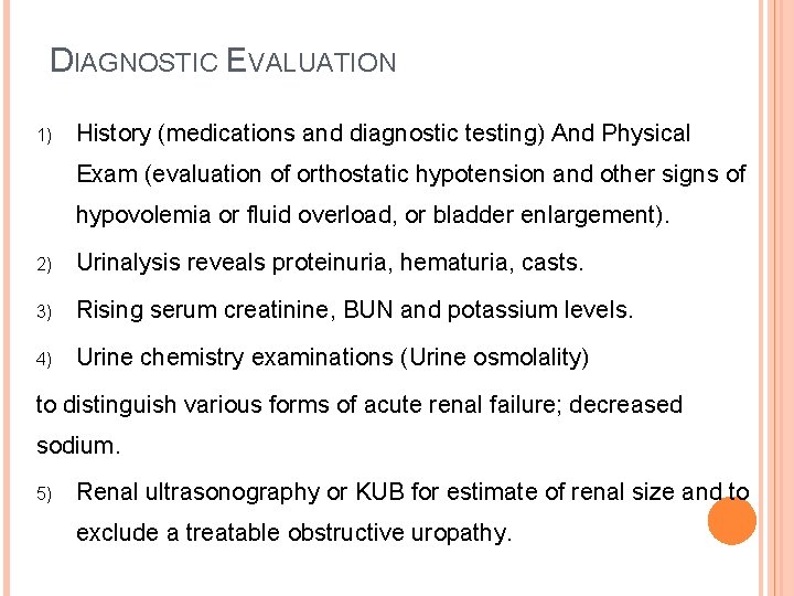 DIAGNOSTIC EVALUATION 1) History (medications and diagnostic testing) And Physical Exam (evaluation of orthostatic