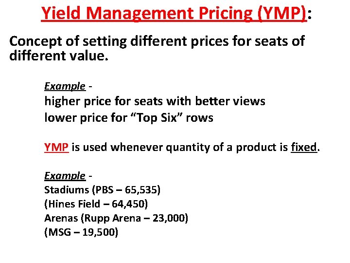  Yield Management Pricing (YMP): Concept of setting different prices for seats of different