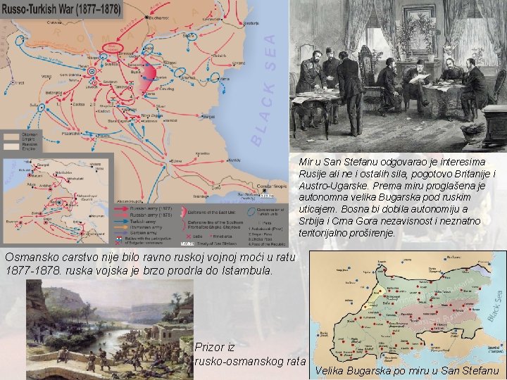 Mir u San Stefanu odgovarao je interesima Rusije ali ne i ostalih sila, pogotovo