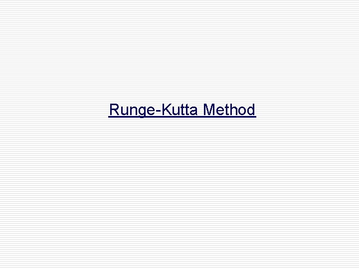 Runge-Kutta Method 