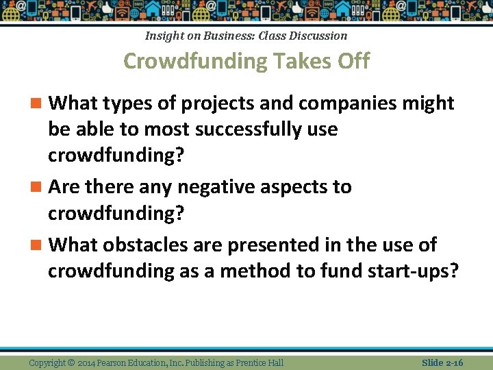 Insight on Business: Class Discussion Crowdfunding Takes Off n What types of projects and