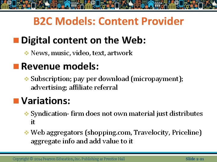 B 2 C Models: Content Provider n Digital content on the Web: v News,