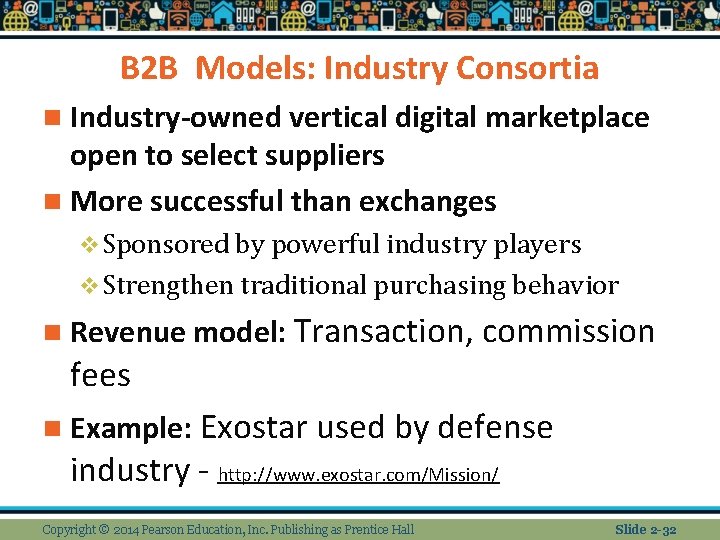 B 2 B Models: Industry Consortia n Industry-owned vertical digital marketplace open to select