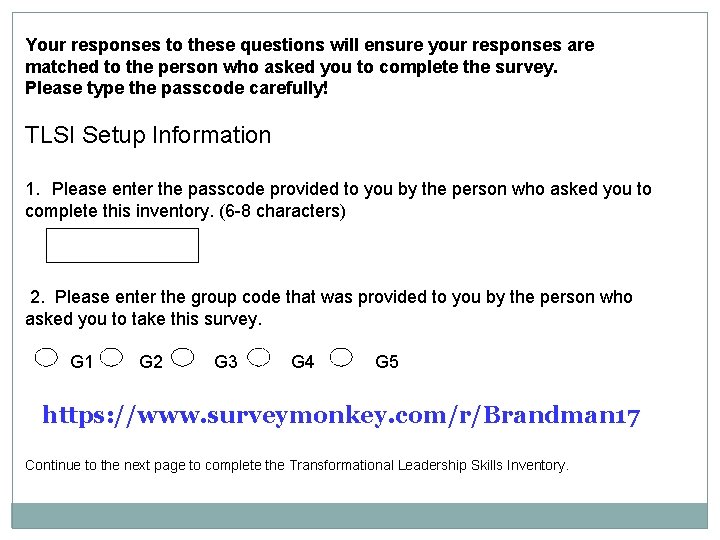 Your responses to these questions will ensure your responses are matched to the person