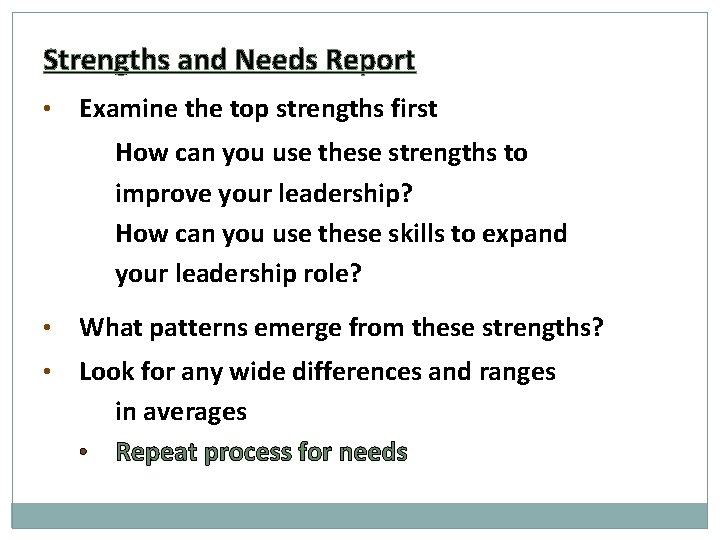 Strengths and Needs Report • Examine the top strengths first How can you use