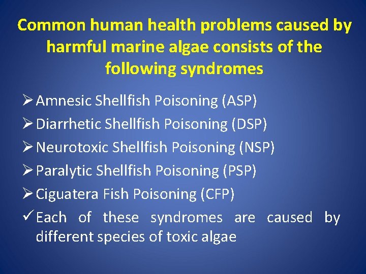 Common human health problems caused by harmful marine algae consists of the following syndromes