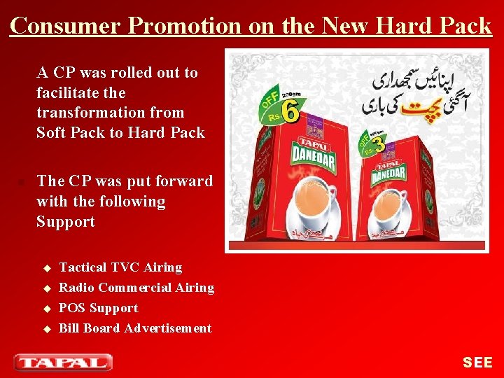 Consumer Promotion on the New Hard Pack n n A CP was rolled out