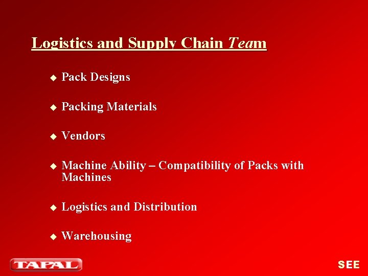 Logistics and Supply Chain Team u Pack Designs u Packing Materials u Vendors u