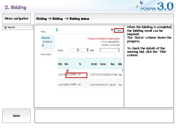 Ⅱ. Bidding Menu navigation Bidding -> Bidding status ① Search 1 When the bidding