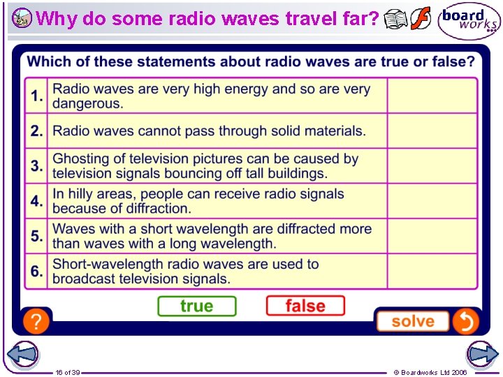 Why do some radio waves travel far? 16 of 39 © Boardworks Ltd 2006