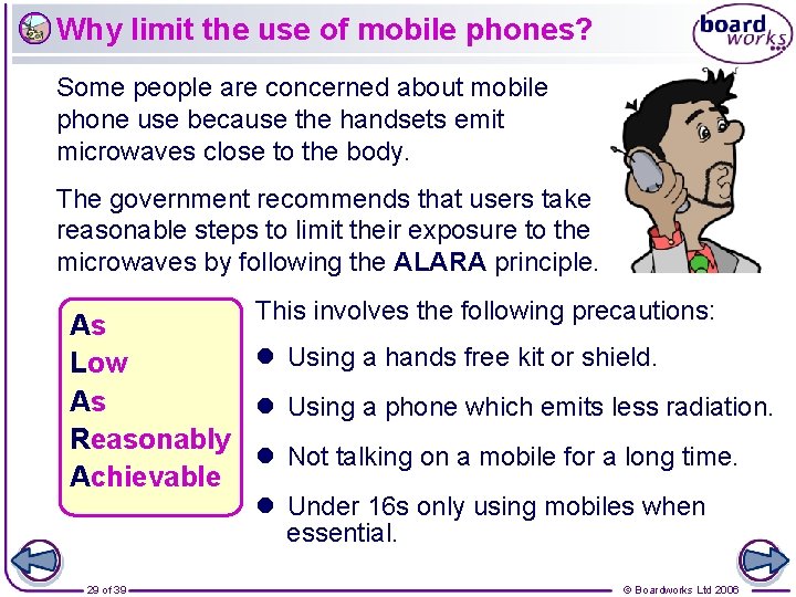 Why limit the use of mobile phones? Some people are concerned about mobile phone
