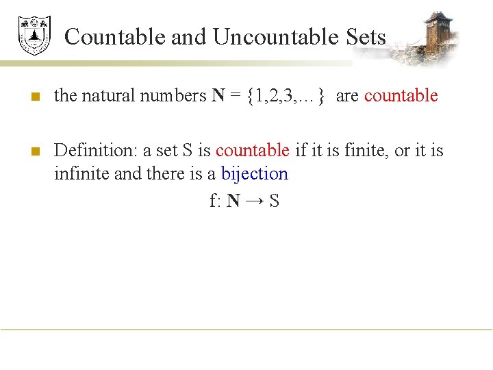 Countable and Uncountable Sets n the natural numbers N = {1, 2, 3, …}