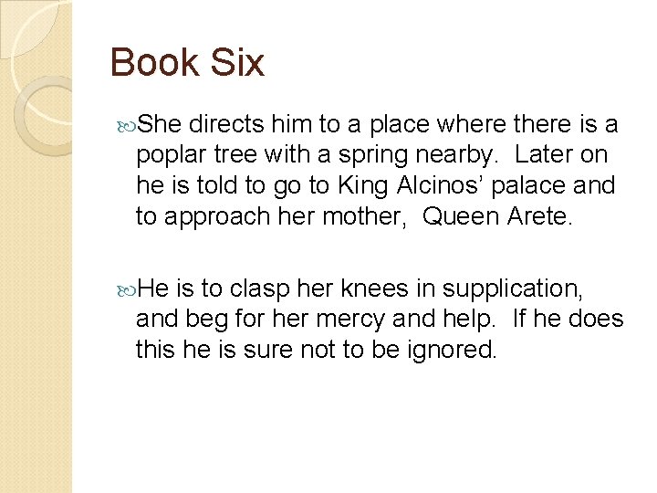 Book Six She directs him to a place where there is a poplar tree