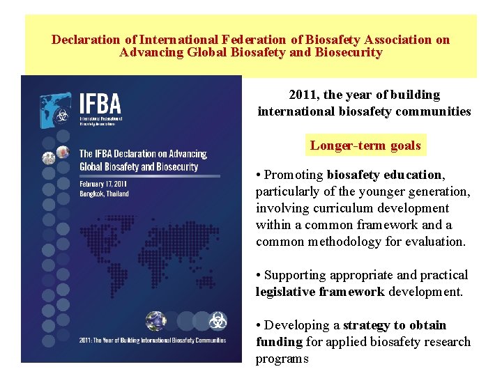 Declaration of International Federation of Biosafety Association on Advancing Global Biosafety and Biosecurity 2011,