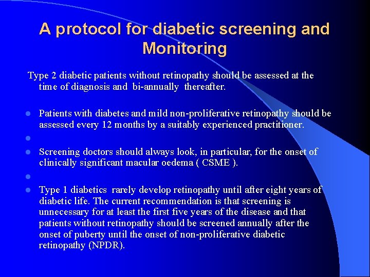 A protocol for diabetic screening and Monitoring Type 2 diabetic patients without retinopathy should