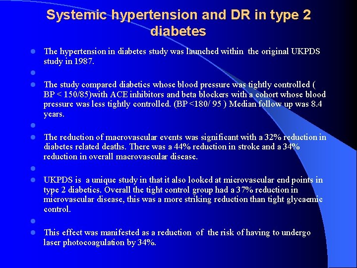 Systemic hypertension and DR in type 2 diabetes l l l l l The