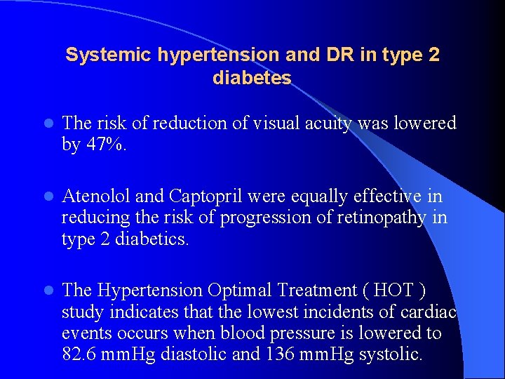 Systemic hypertension and DR in type 2 diabetes l The risk of reduction of
